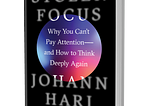 Book Summary : Stolen Focus: Why You Can’t Pay Attention