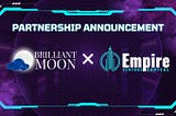 Brilliant Moon X Empire Venture Capital — Partnership Announcement