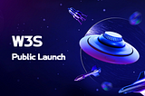 $W3S Public Launch