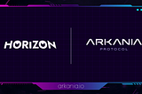 Arkania Protocol and Horizon Join Hands to Promote Metaverse and Esports