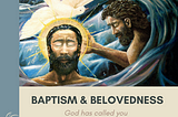 Baptism and Belovedness