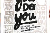 You Do You: Buku penuntun untuk kamu yang sedang tersesat dalam karir dan kehidupan.