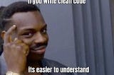Clean Code: It’s Really the Easier Way
