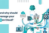 How and why you should manage your MLOps on Cloud?