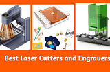 Best Laser Cutters and Engravers