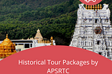 historical tour by APSRTC bus