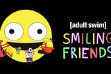 Top-10 current “Smiling Friends” episodes