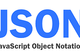 What is JSON? and Why do you need it?