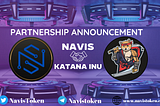 Navis has partnered with Katana Inu for high nanotechnology infrastructure