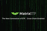 MatrixETF : La prochaine génération d’ETF, compatible avec les chaînes croisées