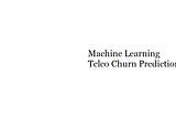 Predicting Churn Using Machine Learning