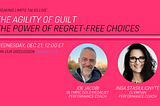 The Agility of Guilt: The Power of Regret-free Choices