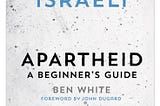 Unveiling Israeli Apartheid: A Beginner’s Journey Through the Controversial Pages