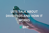 Dividends and how it works