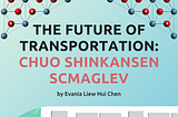 The Future of Transportation : CHUO SHINKANSEN SCMAGLEV