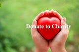 Donate to charity, Giving to charity