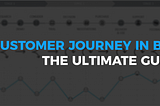 How to build a B2B customer journey map + free template