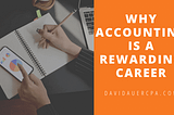 Why Accounting is a Rewarding Career