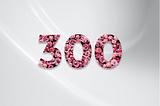 300 Posts Later: Lessons Learned and What’s Next
