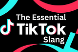 TikTok Slang