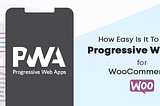 WooCommerce PWA Mobile App Builder