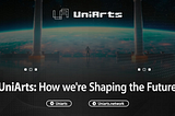 UniArts: How we’re Shaping the Future