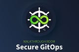 Secure GitOps - TryHackMe Writeup