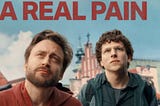 A Real Pain ★★★★☆ (film review)
