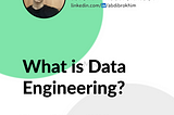 What is Data Engineering?