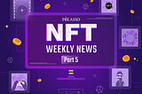 [Series] Weekly Latest NFT News