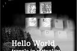 FREE until Tuesday. ‘Hello World: Travels in Virtuality’ then new low price.