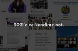 2021'e ve kendime birkaç tümce