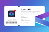 TurkishKit ile Yazılım ve Tasarımın Eşsiz Gücüne Kulak Verin!