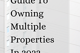 How To Beat ABSD and Own Multiple Properties in 2022