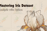 Mastering Iris Dataset Analysis with Python