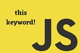 More About ‘this’ Keyword in JavaScript