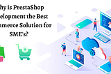 What is Prestashop and why to choose It for an eCommerce website?