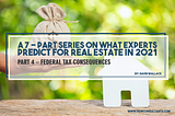 A 7-Part Series on What Experts Predict for Real Estate in 2021