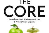 Book cover of “Organic To The Core” by Donald Nordeng. Has two green apples on the cover, one whole, one eaten to the core.