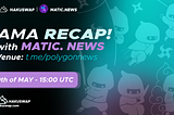 ReCap: Matic News AMA with HakuSwap May 20th at 15:00UTC