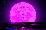 April 16th: The Pink Moon in Libra