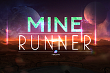 MineRunner: Getting Started Guide