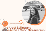 Digitalks #12. The Art of Selling and Keys to be a Good Salesperson