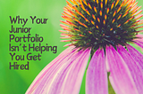 Why Your Junior Portfolio Isn’t Helping You Get Hired