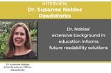An Interview with Dr. Susanne Nobles, ReadWorks | Readability Matters