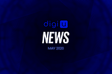 DigiU news of  May 2020.