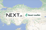 Next.js ile React-Leaflet Kullanımı