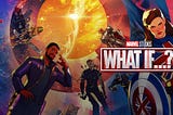 My Review on Marvel’s What If…? Season One!