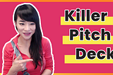 How to Create Your Killer 10-Slide Pitch Deck