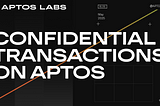 Build with Confidential Transactions on Aptos